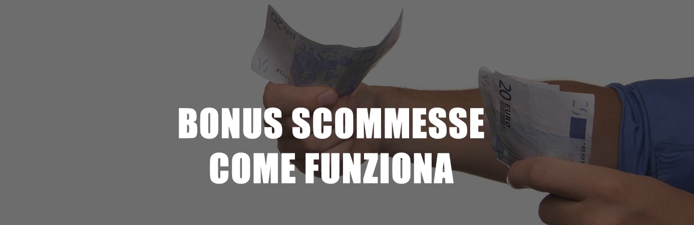 Bonus scommesse come funziona